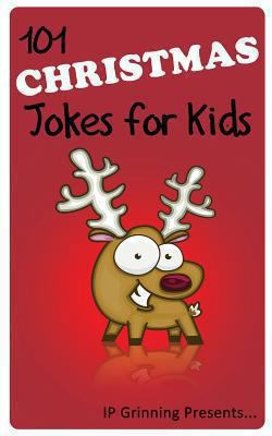 101 Christmas Jokes for Kids: Joke Books for Kids 1494373661 Book Cover