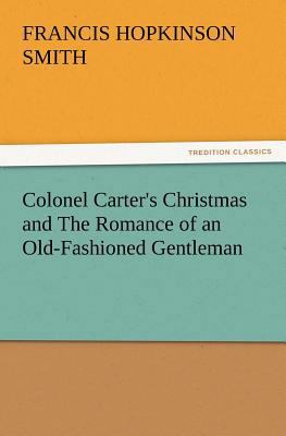 Colonel Carter's Christmas and the Romance of a... 3847217992 Book Cover