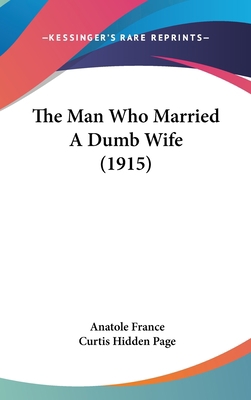 The Man Who Married A Dumb Wife (1915) 1120970687 Book Cover