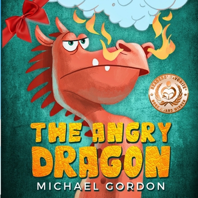 The Angry Dragon: (Childrens books about Anger,... 1724136208 Book Cover