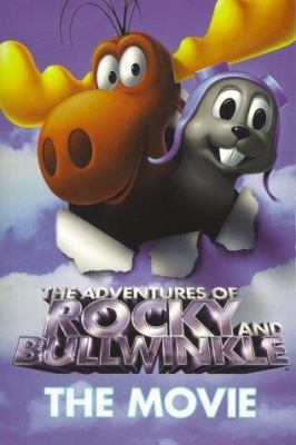 The Adventures of Rocky and Bullwinkle: Movie N... 0689824939 Book Cover