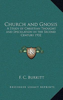 Church and Gnosis: A Study of Christian Thought... 116322376X Book Cover