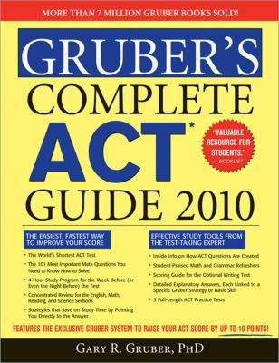 Gruber's Complete ACT Guide 2010 1402226624 Book Cover