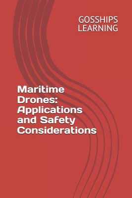 Maritime Drones: Applications and Safety Consid... B0DMM4N2PV Book Cover