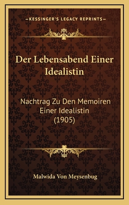 Der Lebensabend Einer Idealistin: Nachtrag Zu D... [German] 1168617464 Book Cover