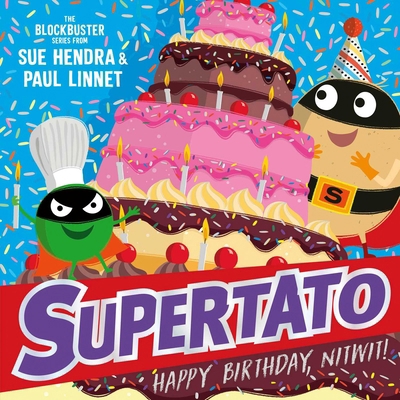 Supertato: Happy Birthday, Nitwit: A brand-new ... 1398532126 Book Cover