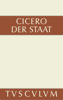 Der Staat: Lateinisch Und Deutsch [German] 3110356201 Book Cover