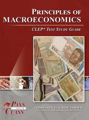 Principles of Macroeconomics CLEP Test Study Guide 1614339848 Book Cover