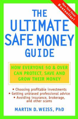 The Ultimate Safe Money Guide: How Everyone 50 ... 0471152021 Book Cover