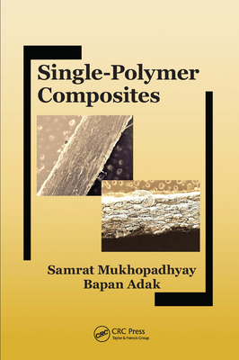 Single-Polymer Composites 0367571056 Book Cover