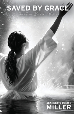 Saved by Grace: The Grace Series - Book 2 B0D4MRSBR2 Book Cover