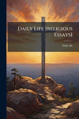 Daily Life [religious Essays] 124738747X Book Cover
