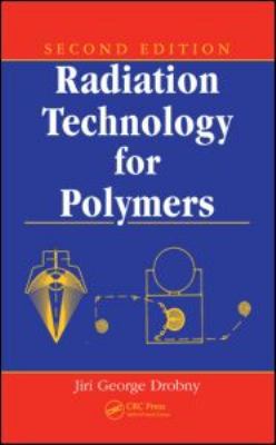 Radiation Technology for Polymers 1420094041 Book Cover