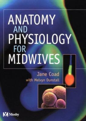 Anatomy and Physiology for Midwives 0723429790 Book Cover