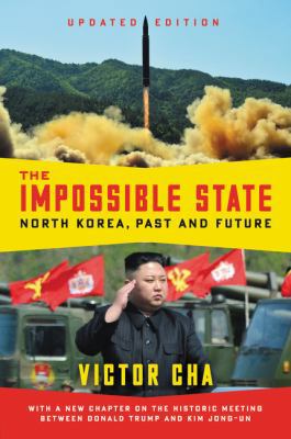 The Impossible State, Updated Edition: North Ko... 0062906364 Book Cover