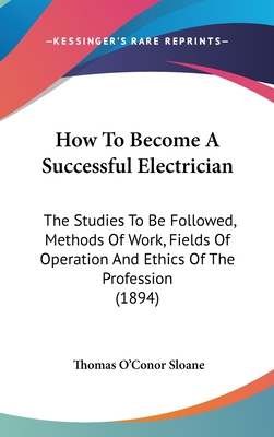 How To Become A Successful Electrician: The Stu... 1436629624 Book Cover