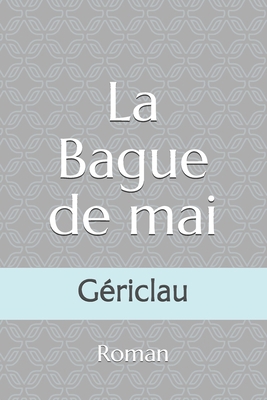La bague de mai [French] 1795192690 Book Cover