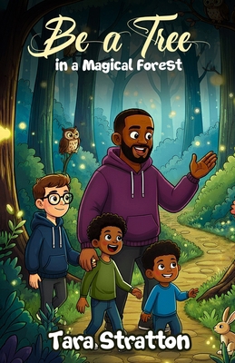 Be a Tree in a Magical Forest 196801263X Book Cover