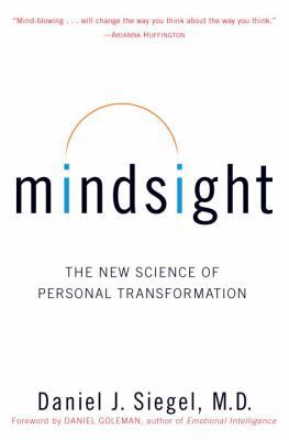 Mindsight: The New Science of Personal Transfor... 0553804707 Book Cover