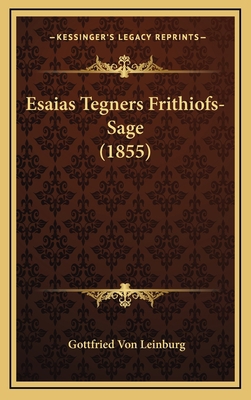 Esaias Tegners Frithiofs-Sage (1855) [German] 1168243335 Book Cover