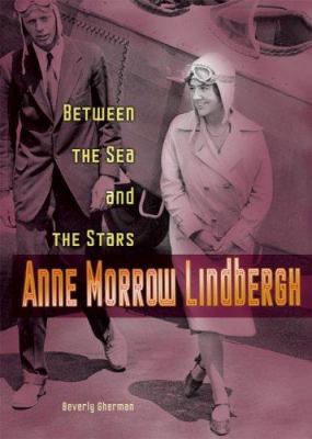 Anne Morrow Lindbergh: Between the Sea and the ... 0822559706 Book Cover