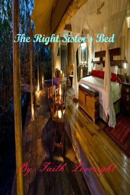 The Right Sister's Bed 1482616025 Book Cover