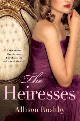 The Heiresses 1250039622 Book Cover