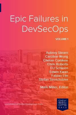 Epic Failures in Devsecops: Volume 1 1728806992 Book Cover