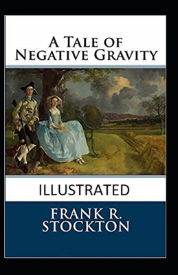 Paperback A Tale of Negative Gravity Illustrated Book