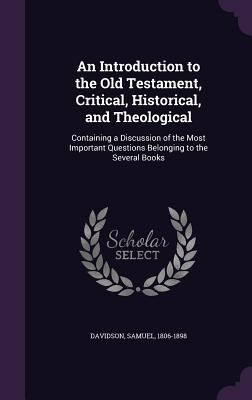An Introduction to the Old Testament, Critical,... 1354422716 Book Cover