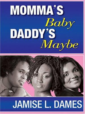 Momma's Baby, Daddy's Maybe [Large Print] 0786273917 Book Cover