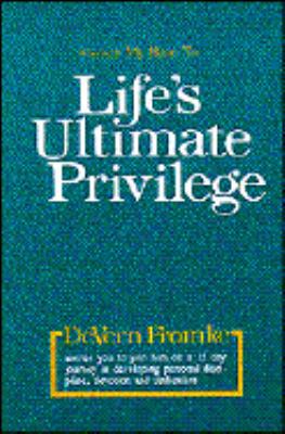Life's Ultimate Privilege B00071IZXQ Book Cover