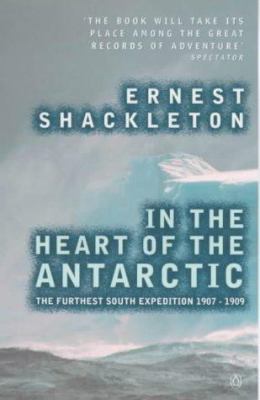 The Heart of the Antarctic 0140296204 Book Cover