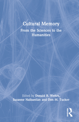 Cultural Memory: From the Sciences to the Human... 1032070528 Book Cover