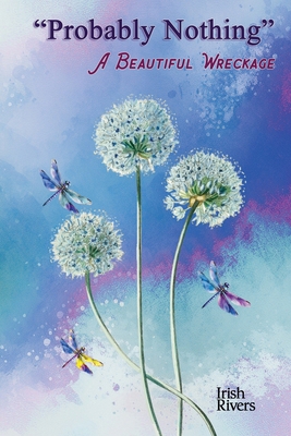 Probably Nothing: A Beautiful Wreckage B0GWT6N2DD Book Cover