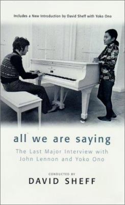 All We Are Saying: The Last Major Interview wit... 0312254644 Book Cover