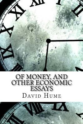 Of Money, and Other Economic Essays 1974319113 Book Cover