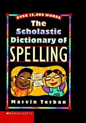 The Scholastic Dictionary of Spelling 0590306979 Book Cover