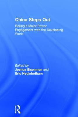 China Steps Out: Beijing's Major Power Engageme... 1138692328 Book Cover