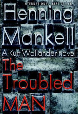 The Troubled Man 0307398838 Book Cover