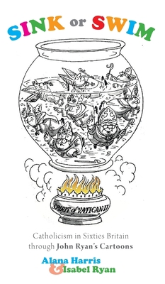 Sink or Swim: Catholicism in Sixties Britain th... 1789591392 Book Cover