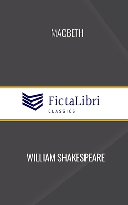 Macbeth (FictaLibri Classics) B0D6THBB2V Book Cover