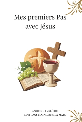 Mes premiers pas avec Jésus [French] B0GHHX88XJ Book Cover