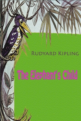 The Elephant's Child 1727467272 Book Cover