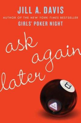 Ask Again Later: A Novel 0060875968 Book Cover