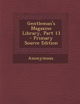 Gentleman's Magazine Library, Part 13 1289441529 Book Cover