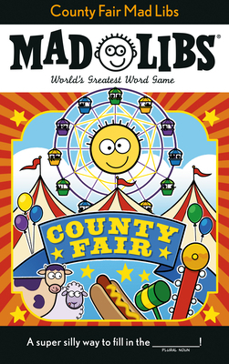 County Fair Mad Libs: World's Greatest Word Game 0593224124 Book Cover