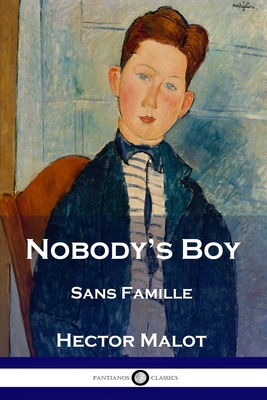 Nobody's Boy: Sans Famille 1789873525 Book Cover