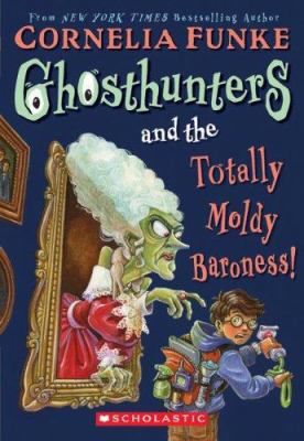 Ghosthunters and the Totally Moldy Baroness! 0439862671 Book Cover