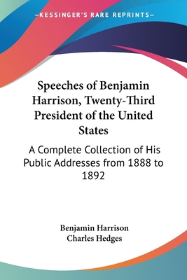 Speeches of Benjamin Harrison, Twenty-Third Pre... 0548462186 Book Cover